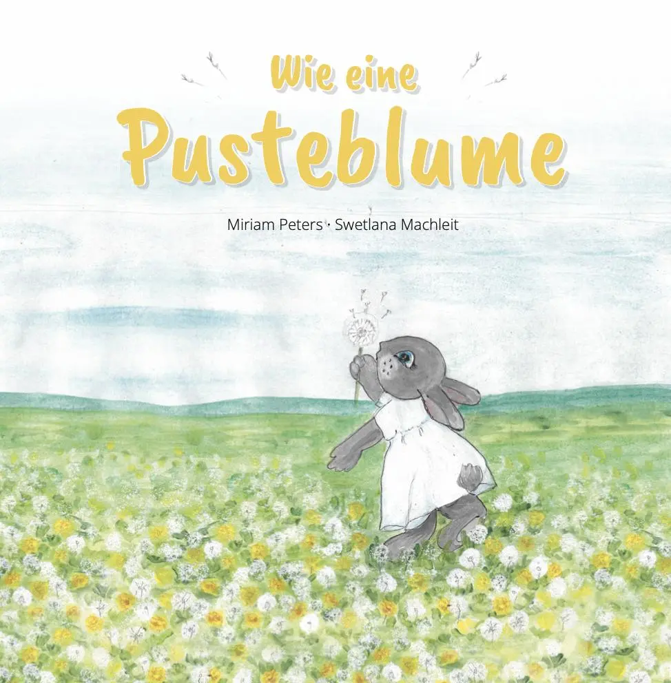 Cover: 9783942258203 | Wie eine Pusteblume | Miriam Peters | Buch | 48 S. | Deutsch | 2022