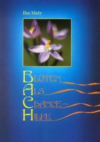 Cover: 9783950008203 | Bachblüten als Chance und Hilfe. Buch und Kartenset | Ilse Maly | Buch