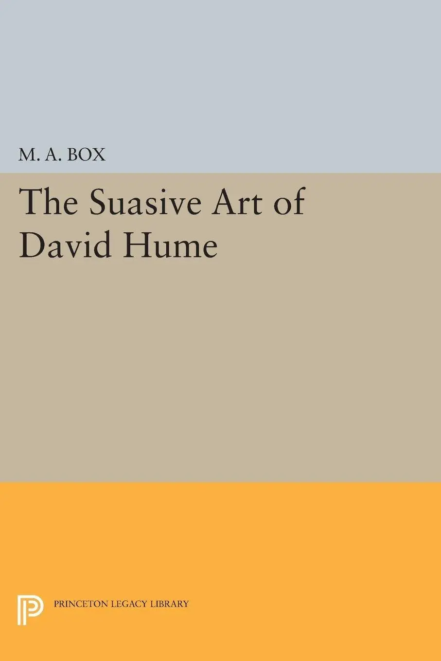 Cover: 9780691608303 | The Suasive Art of David Hume | M. A. Box | Taschenbuch | Englisch