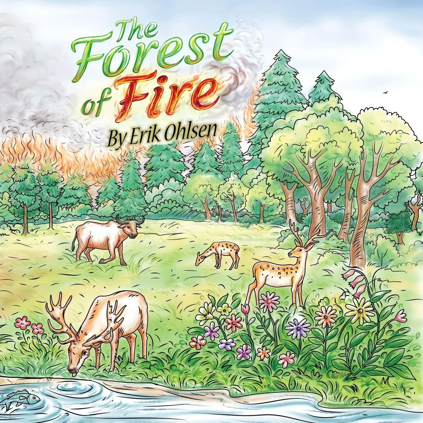 Cover: 9780997928303 | The Forest Of Fire | Erik Ohlsen | Taschenbuch | StoryScapes | 2016