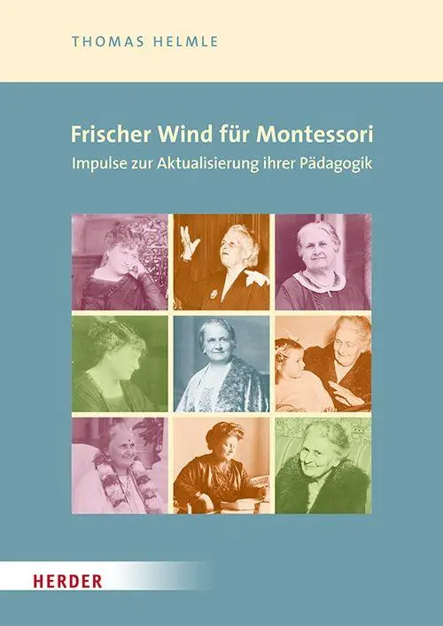 Cover: 9783451038303 | Frischer Wind für Montessori. Impulse zur Aktualisierung ihrer...