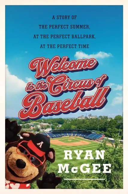 Cover: 9780385548403 | Welcome to the Circus of Baseball: A Story of the Perfect Summer at...