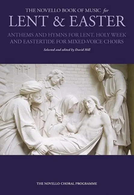 Cover: 9781780388403 | The Novello Book of Music for Lent &amp; Easter | Satb (Satb) | David Hill