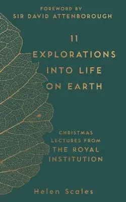 Cover: 9781782438403 | 11 Explorations Into Life on Earth | Helen Scales | Buch | Gebunden