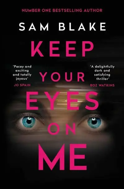 Cover: 9781786498403 | Keep Your Eyes on Me | Sam Blake | Taschenbuch | Englisch | 2020