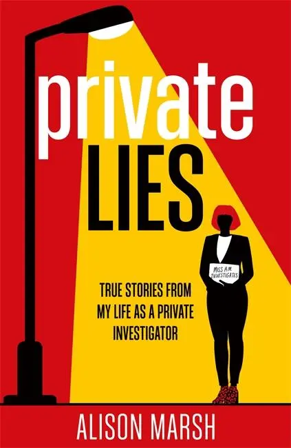 Cover: 9781789468403 | Private Lies | True stories from my life as a Private Investigator