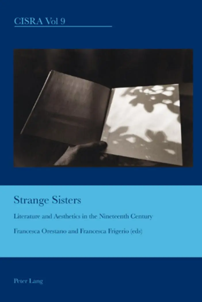 Strange Sisters: Literature and Aesthetics in the Nineteenth Century (Cultural Interactions: Studies in the Relationship between the Arts)