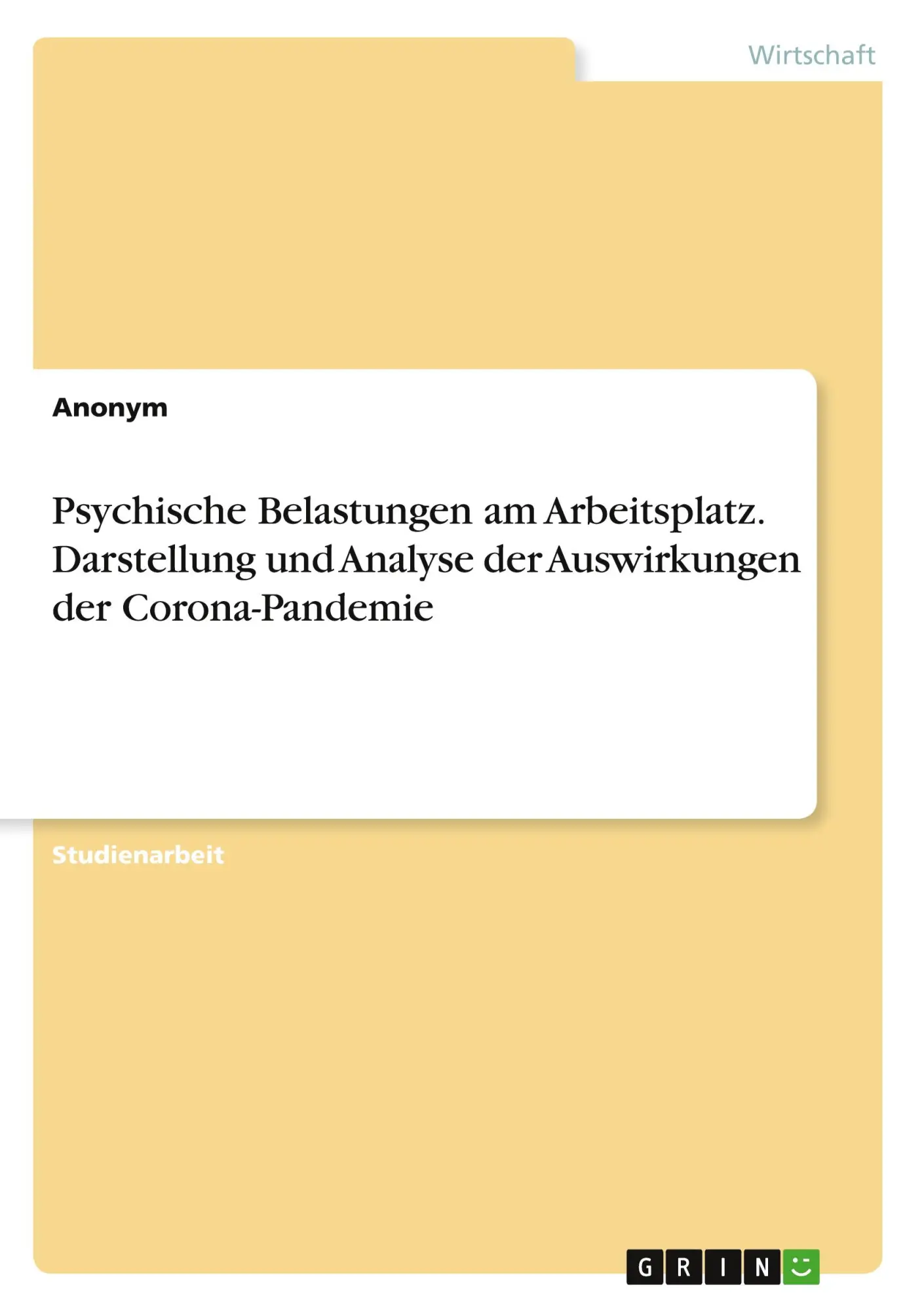 Cover: 9783346568403 | Psychische Belastungen am Arbeitsplatz. Darstellung und Analyse der...