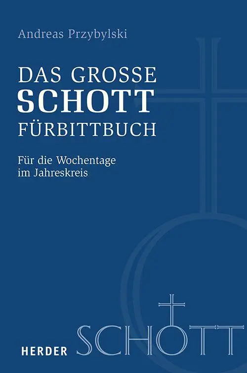 Cover: 9783451028403 | Das große SCHOTT-Fürbittbuch | Für die Wochentage im Jahreskreis