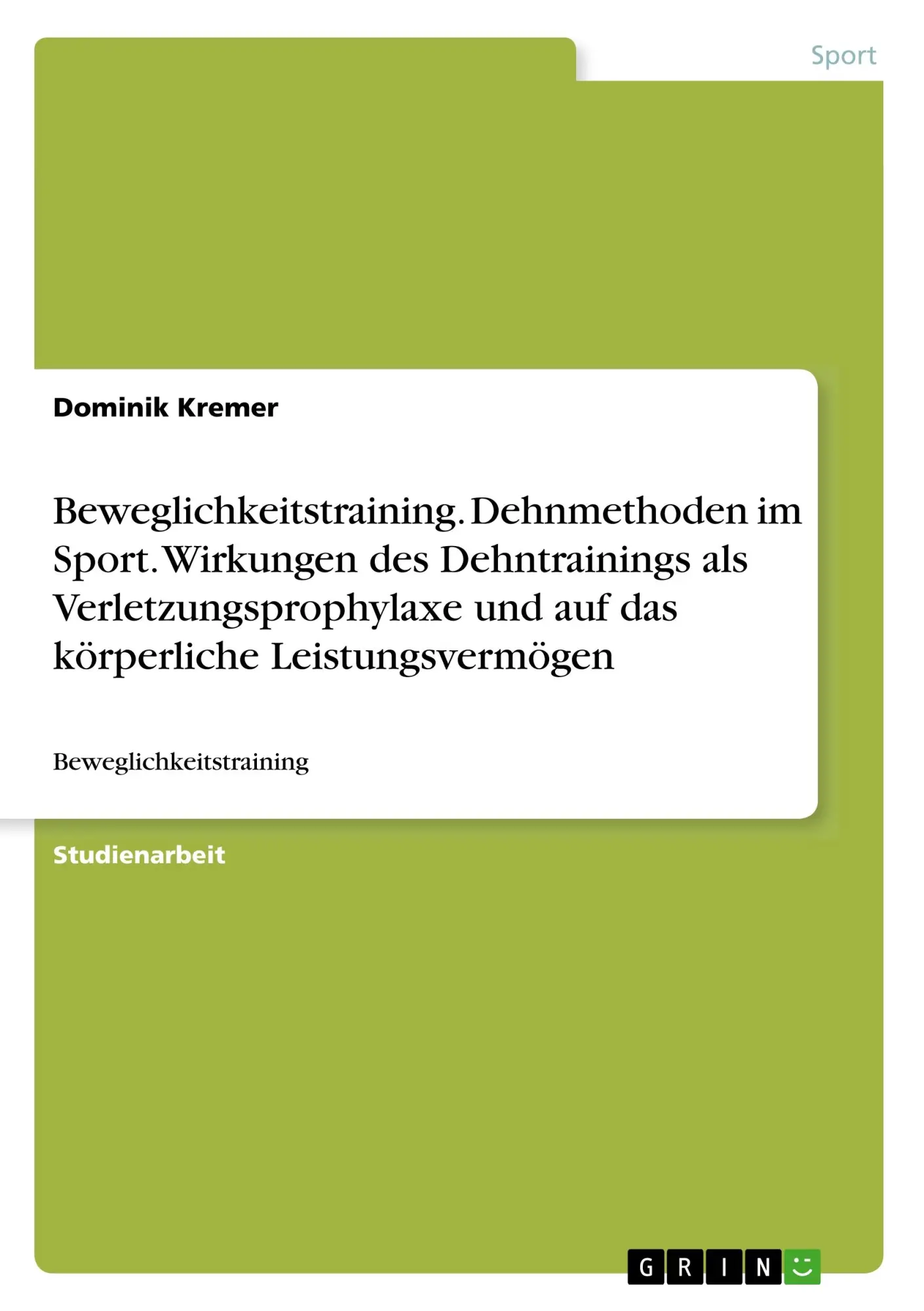 Cover: 9783668558403 | Beweglichkeitstraining. Dehnmethoden im Sport. Wirkungen des...