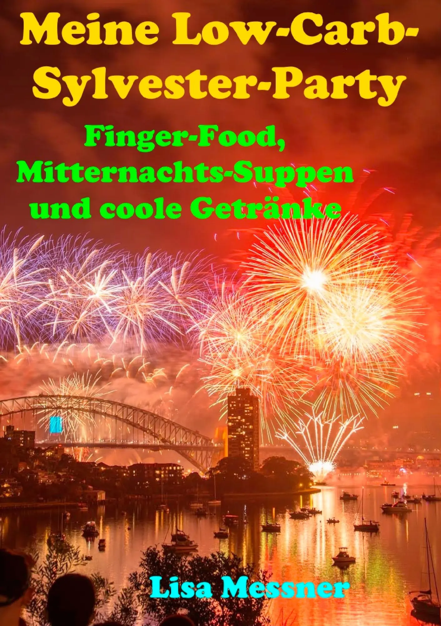 Cover: 9783739218403 | Meine Low-Carb-Sylvester-Party | Lisa Messner | Taschenbuch | 76 S.