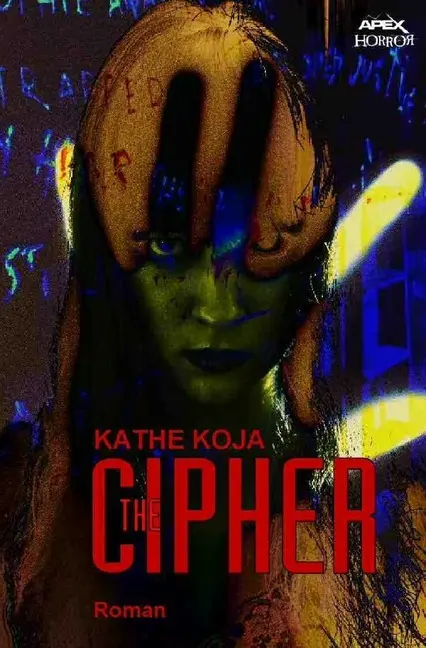 Cover: 9783746768403 | The Cipher | Ein Horror-Roman | Kathe Koja | Taschenbuch | 336 S.