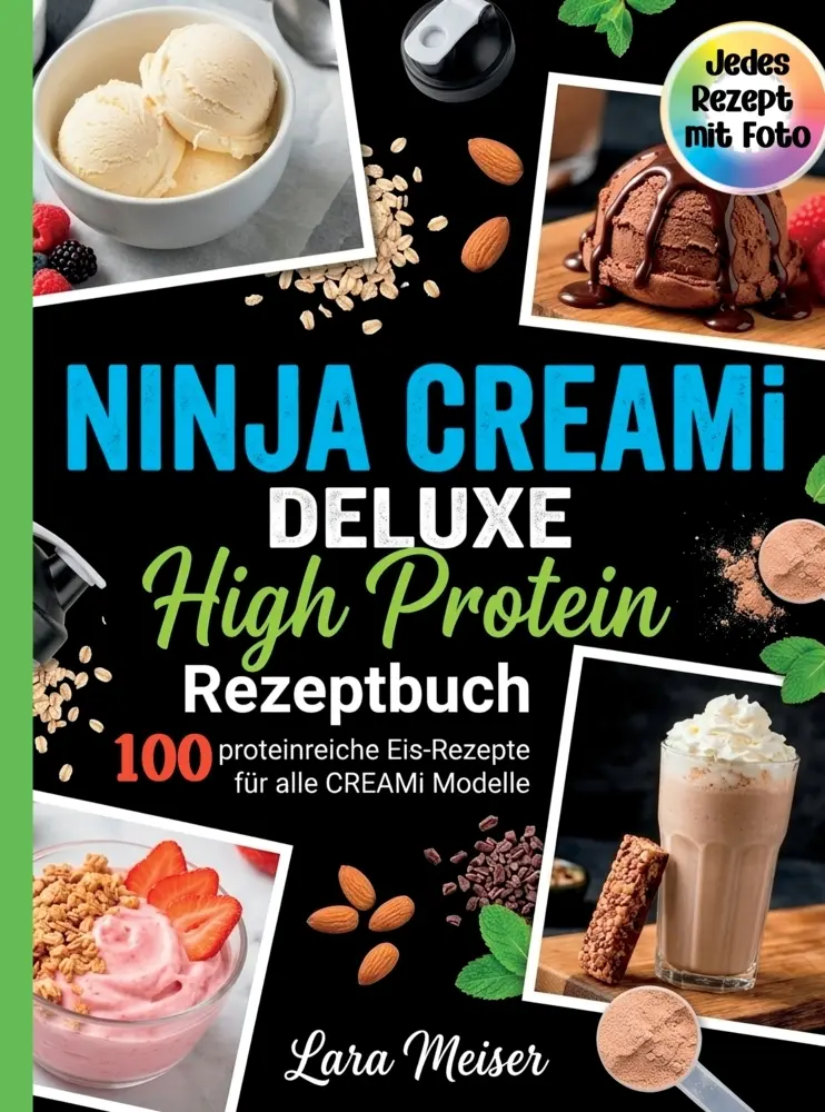 Cover: 9789403908403 | Ninja Creami Deluxe High Protein Rezeptbuch- 100 proteinreiche...