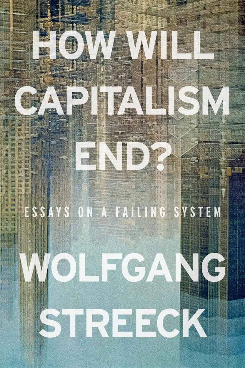 Cover: 9781804298503 | How Will Capitalism End? | Essays on a Failing System | Streeck | Buch