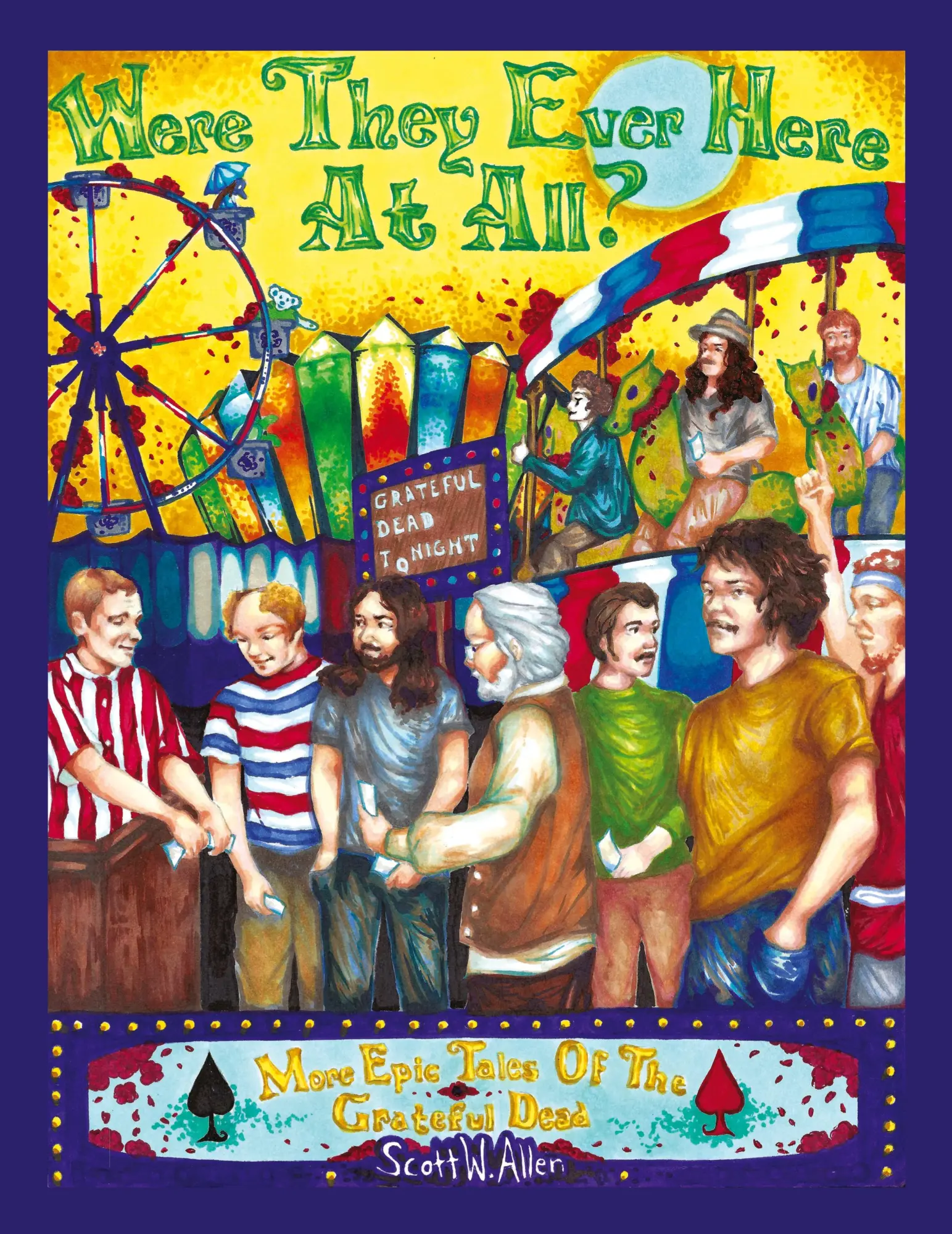 Cover: 9781977248503 | Were They Ever Here at All? More Epic Tales of the Grateful Dead