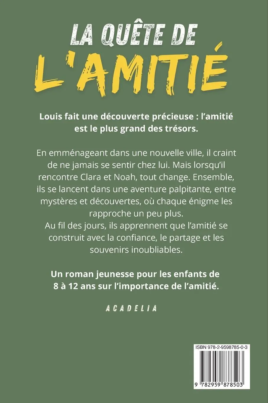 Rückseite: 9782959878503 | La Quête de l'Amitié | Une Histoire de Courage et d'Aventures | Buch