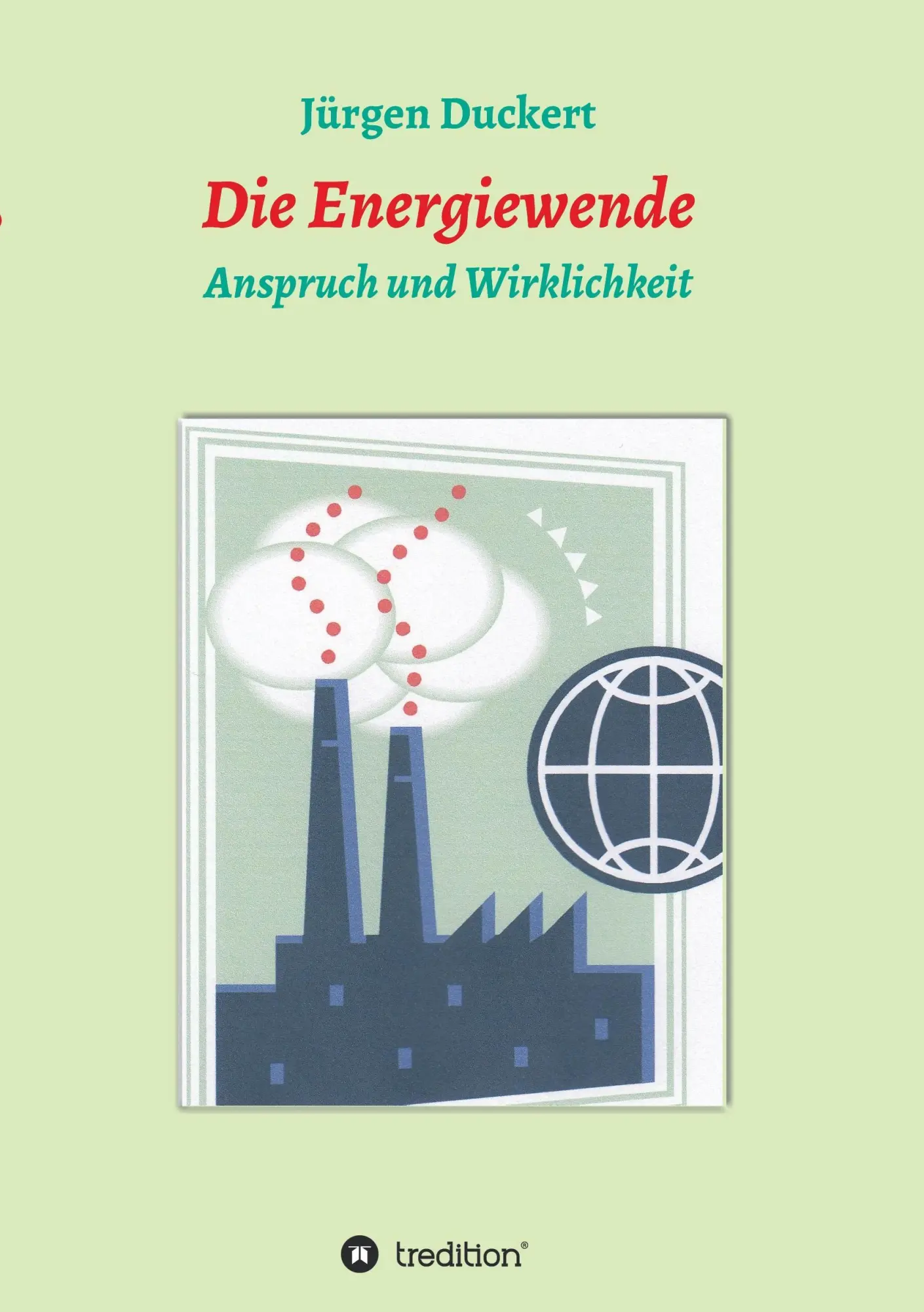Die Energiewende - Jürgen Duckert Kartoniert (TB)