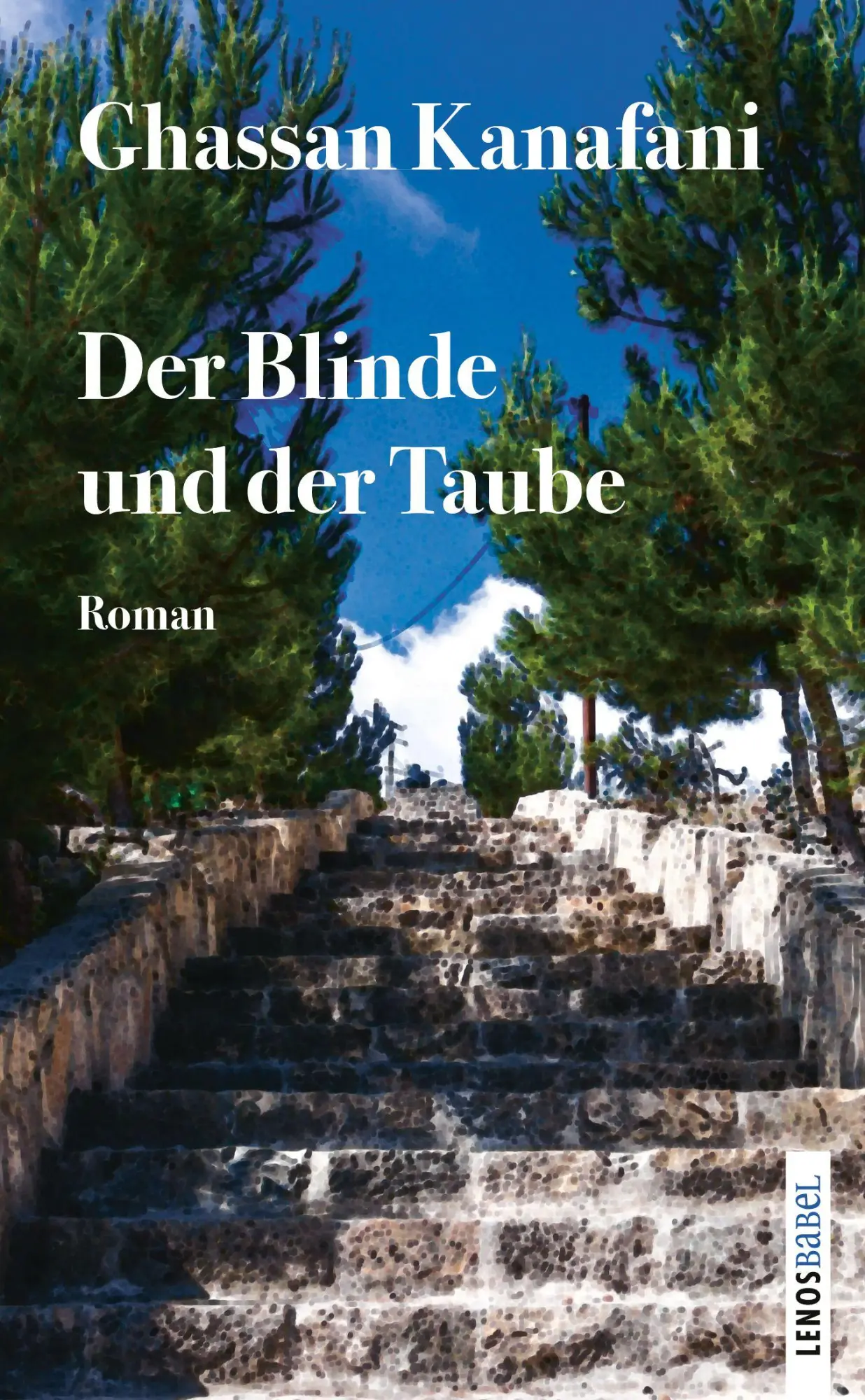 Cover: 9783857878503 | Der Blinde und der Taube | Roman | Ghassan Kanafani | Taschenbuch
