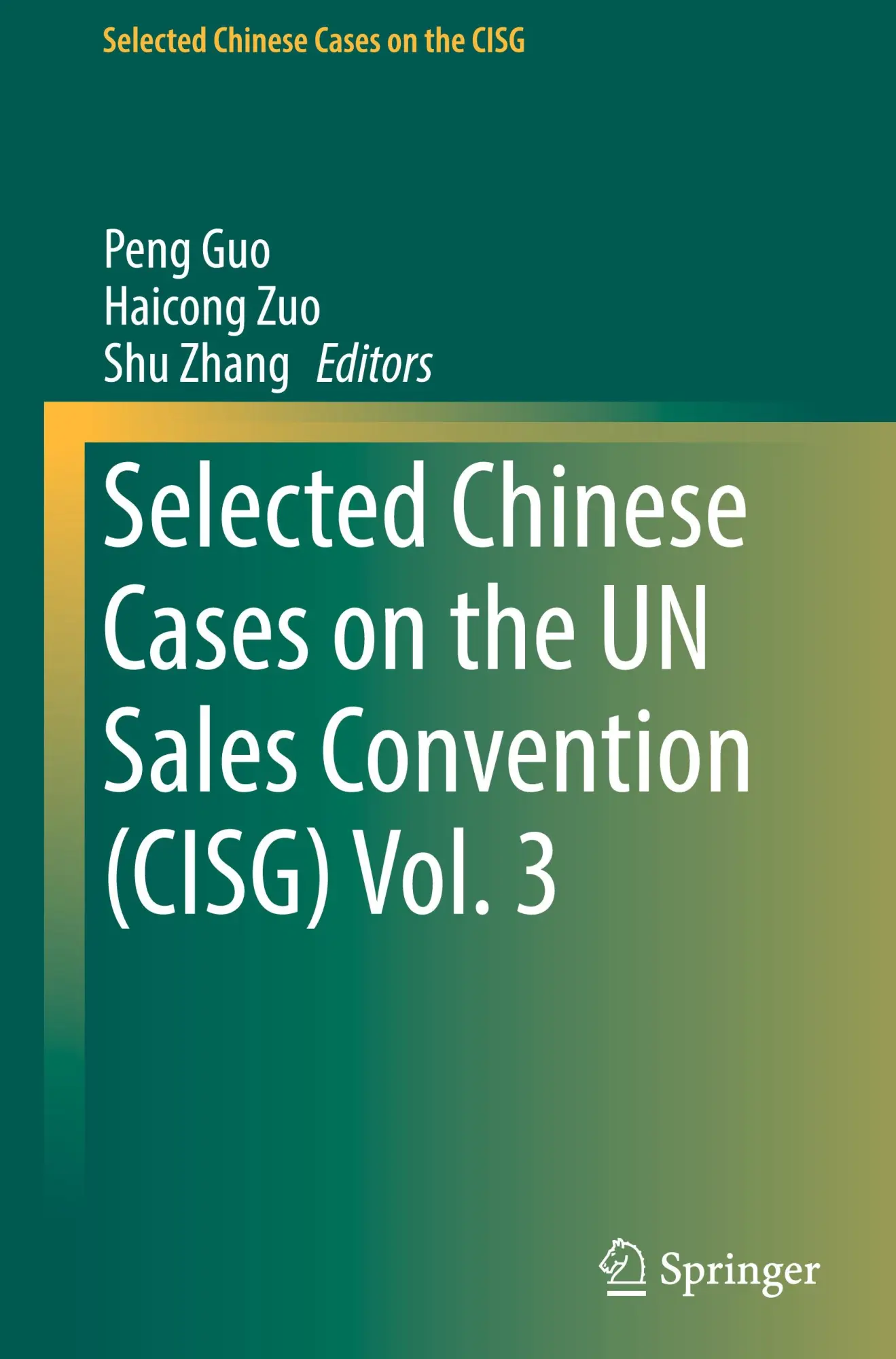 Cover: 9789819968503 | Selected Chinese Cases on the UN Sales Convention (CISG) Vol. 3 | Buch