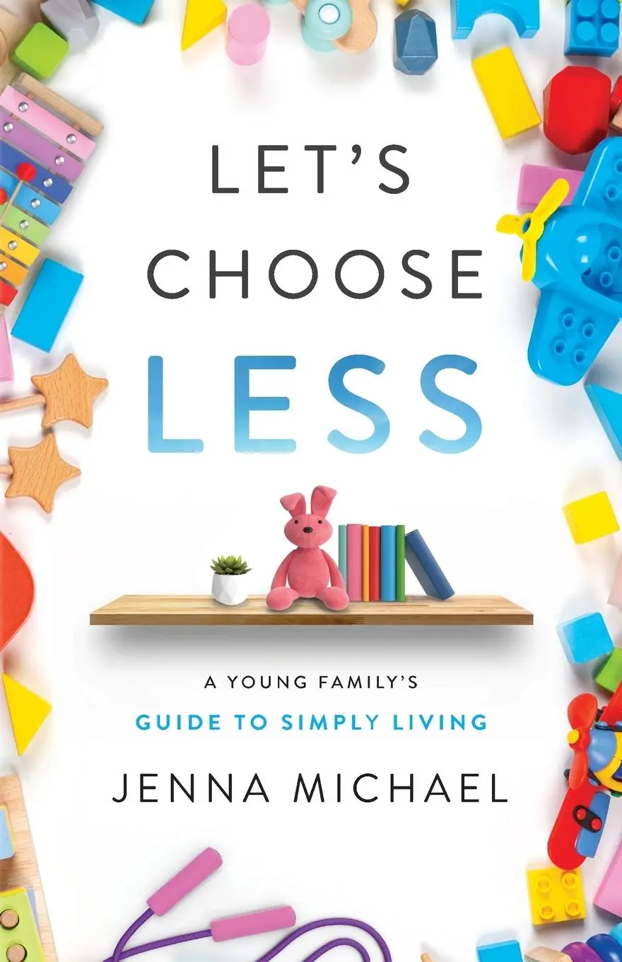 Cover: 9798992388503 | Let's Choose Less | A Young Family's Guide to Simply Living | Michael