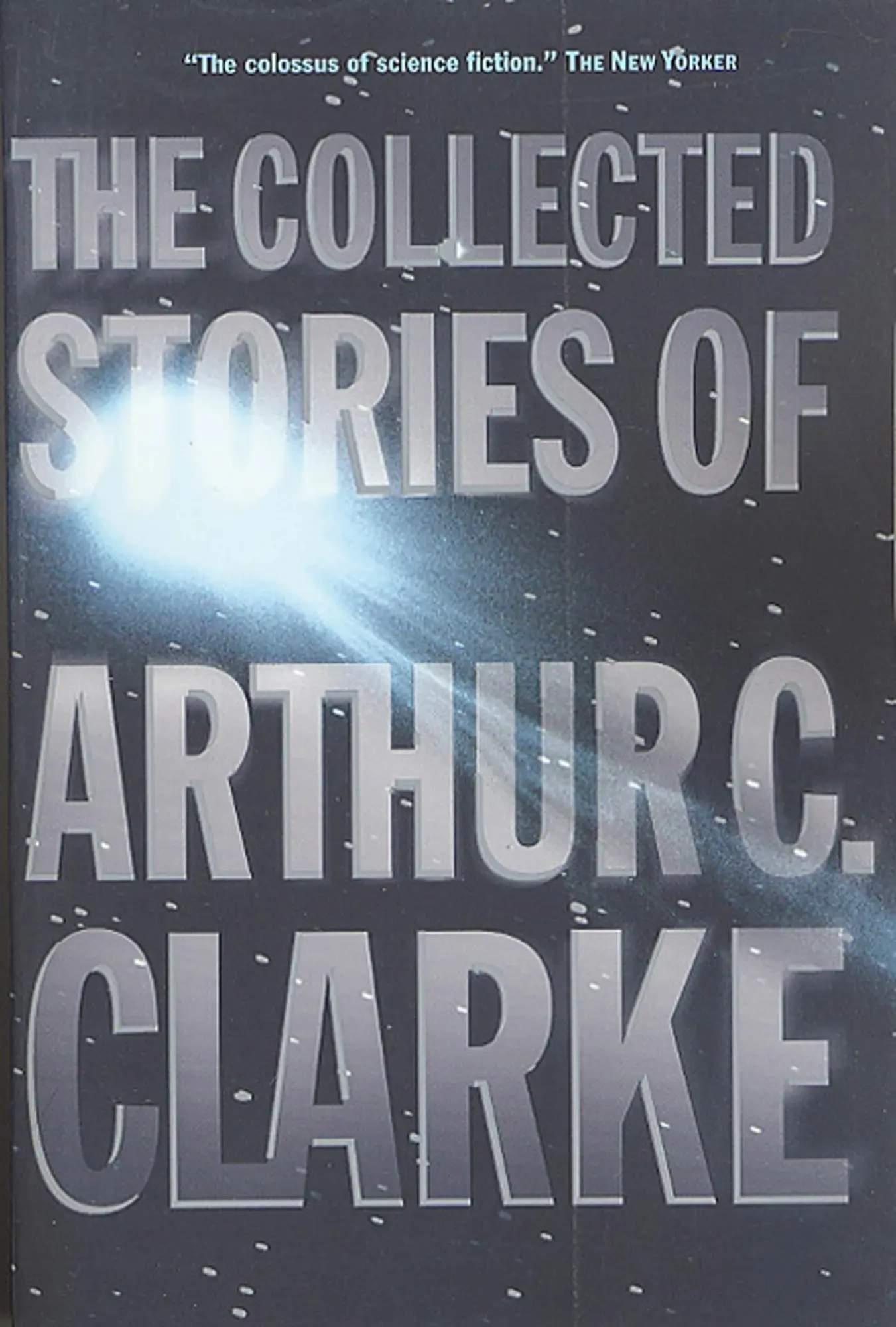 Cover: 9780312878603 | The Collected Stories of Arthur C. Clarke | Arthur Charles Clarke