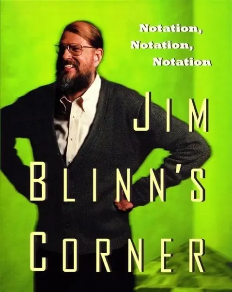 Cover: 9781558608603 | Jim Blinn's Corner: Notation, Notation, Notation | Jim Blinn | Buch