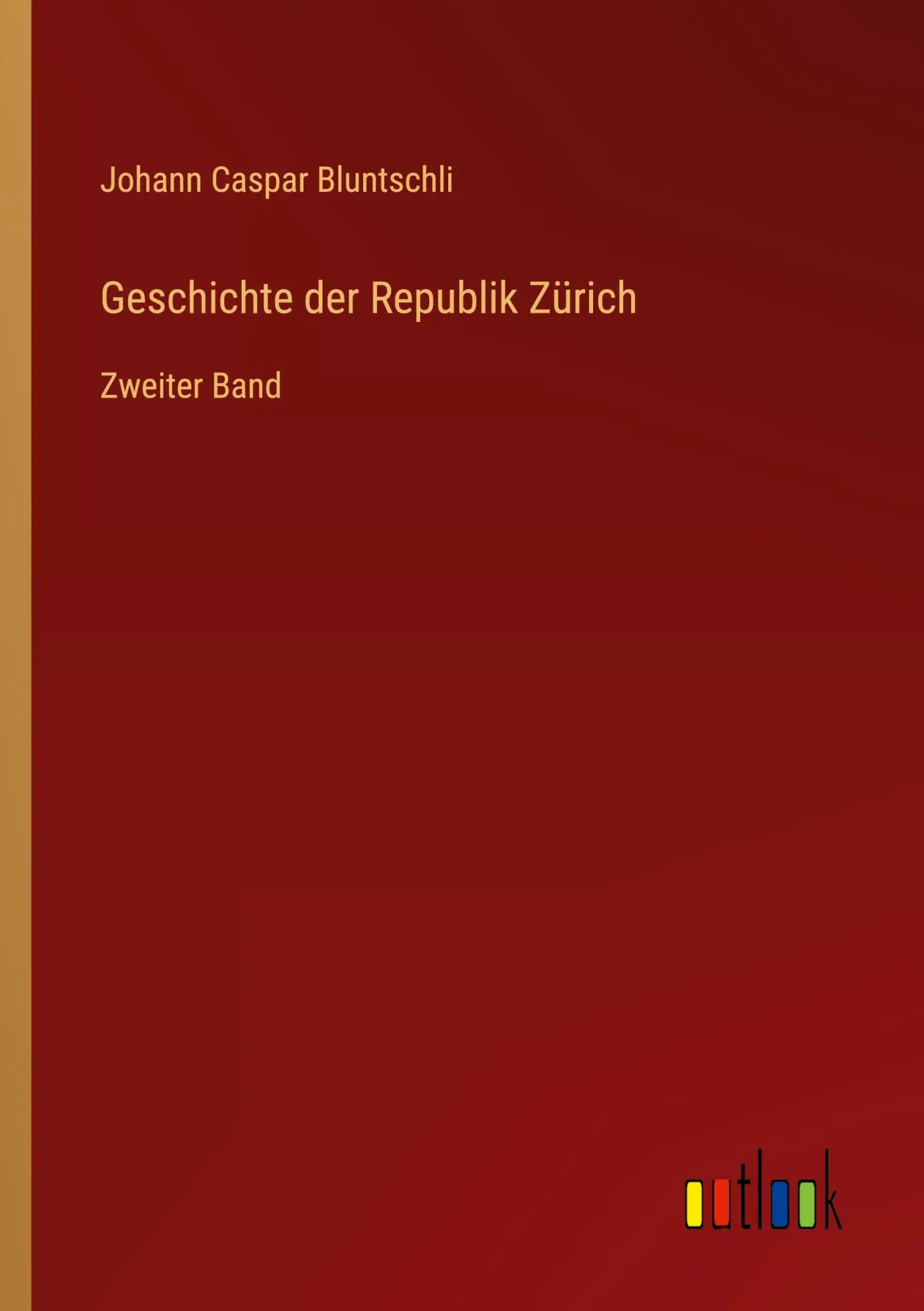 Geschichte der Republik Zürich: Zweiter Band