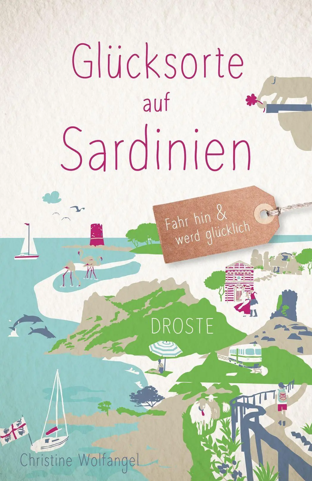 Cover: 9783770028603 | Glücksorte auf Sardinien | Christine Wolfangel | Taschenbuch | 168 S.
