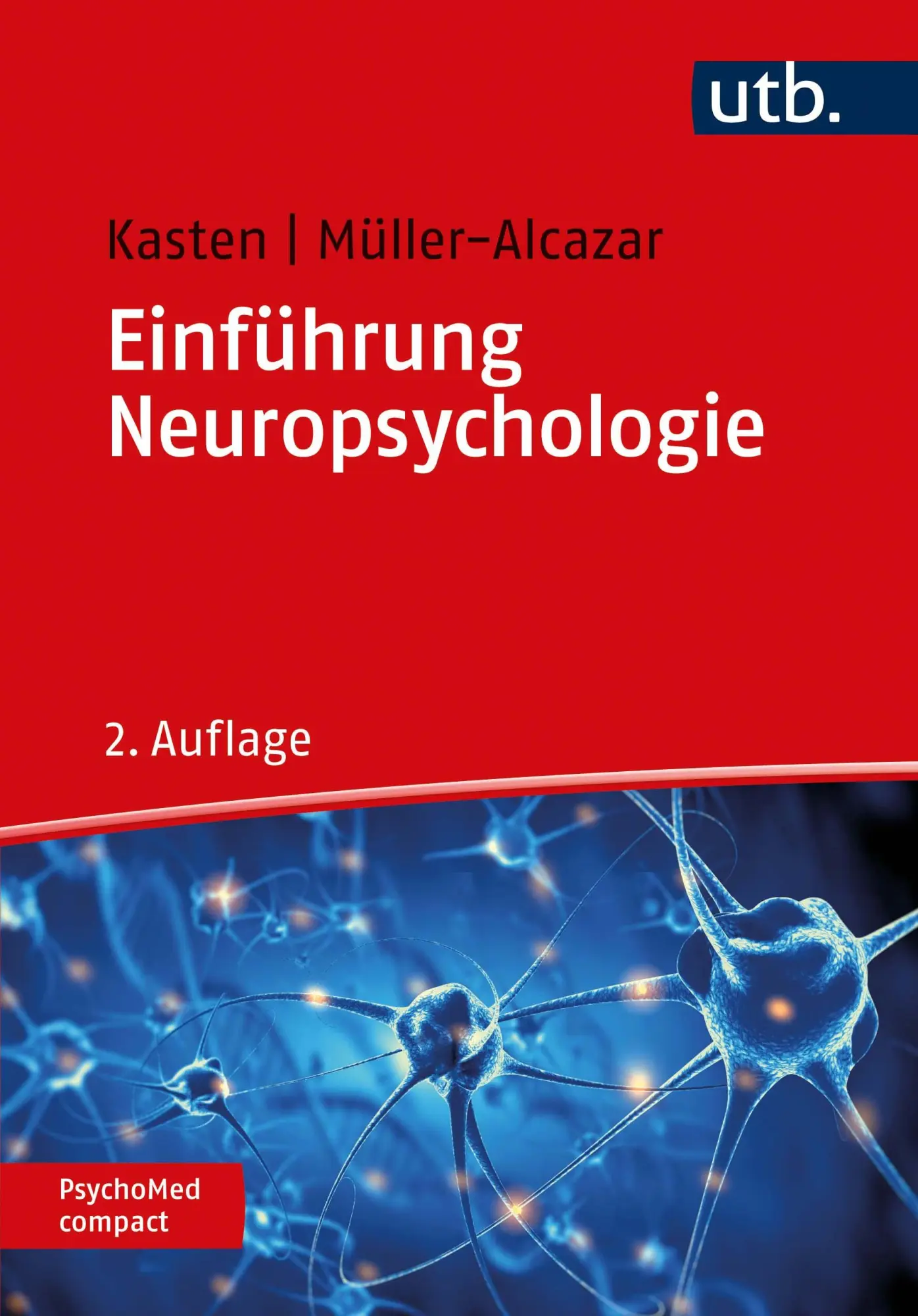 Cover: 9783825258603 | Einführung Neuropsychologie | Erich Kasten (u. a.) | Taschenbuch