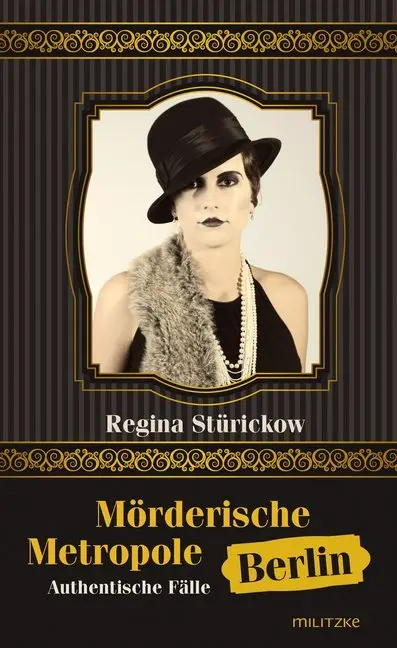 Cover: 9783861898603 | Mörderische Metropole Berlin | Authentische Fälle 1914 - 1933 | Buch