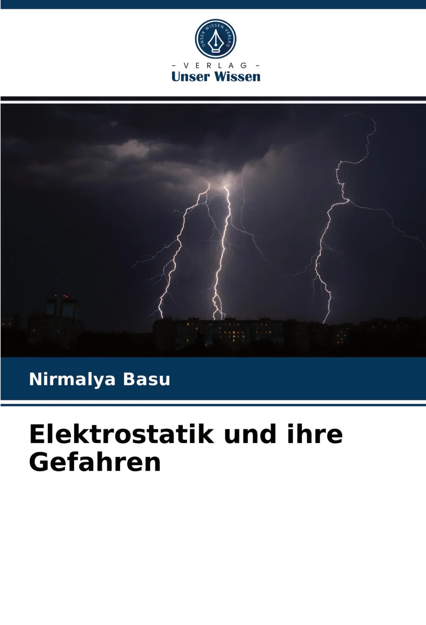 Cover: 9786204058603 | Elektrostatik und ihre Gefahren | Nirmalya Basu | Taschenbuch | 56 S.
