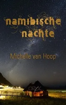 Cover: 9789991678603 | Namibische Nächte | Eine Liebe in Afrika | Michelle Van Hoop | Buch