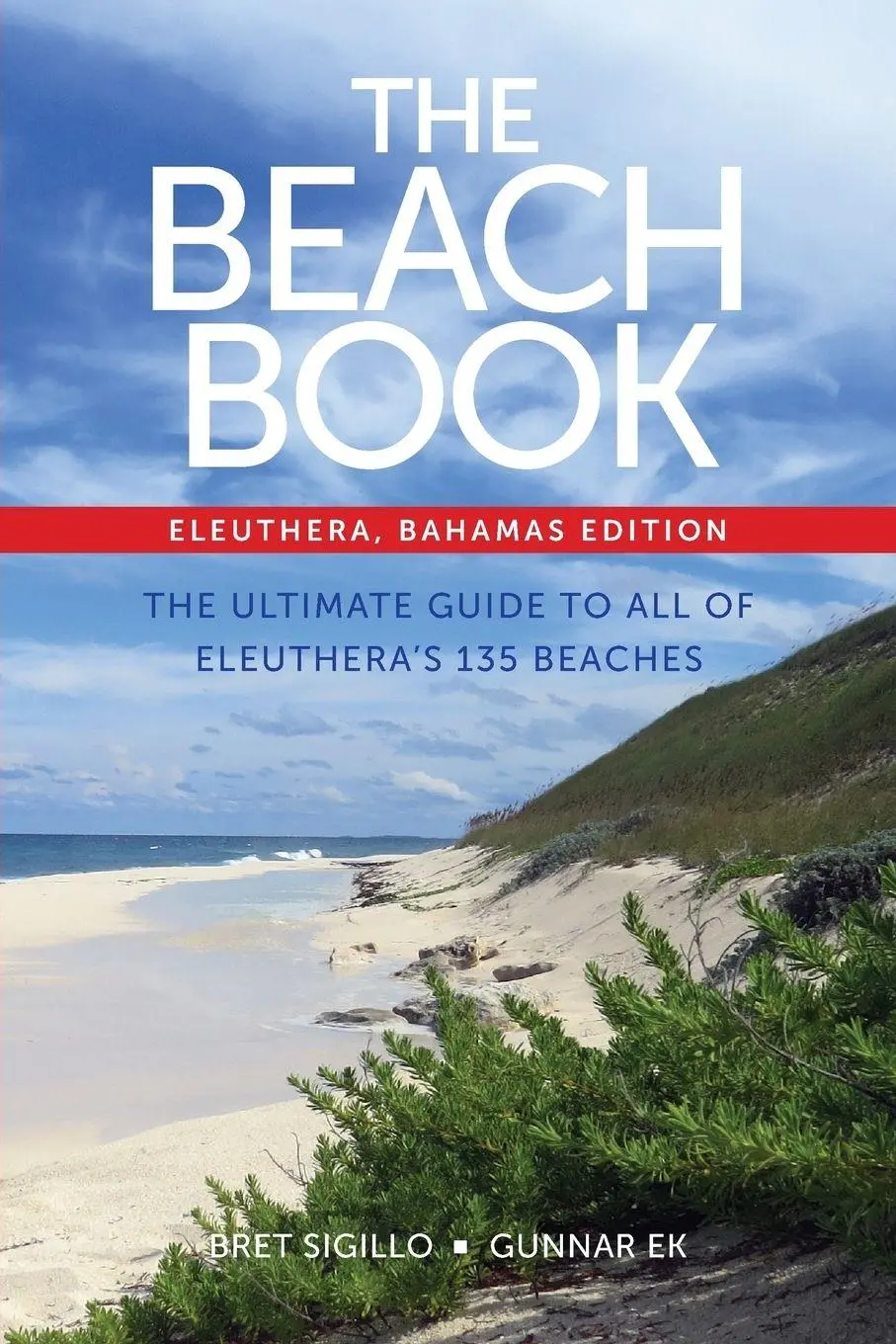 Cover: 9780991568703 | The Beach Book, Eleuthera, Bahamas Edition | Bret Sigillo (u. a.)