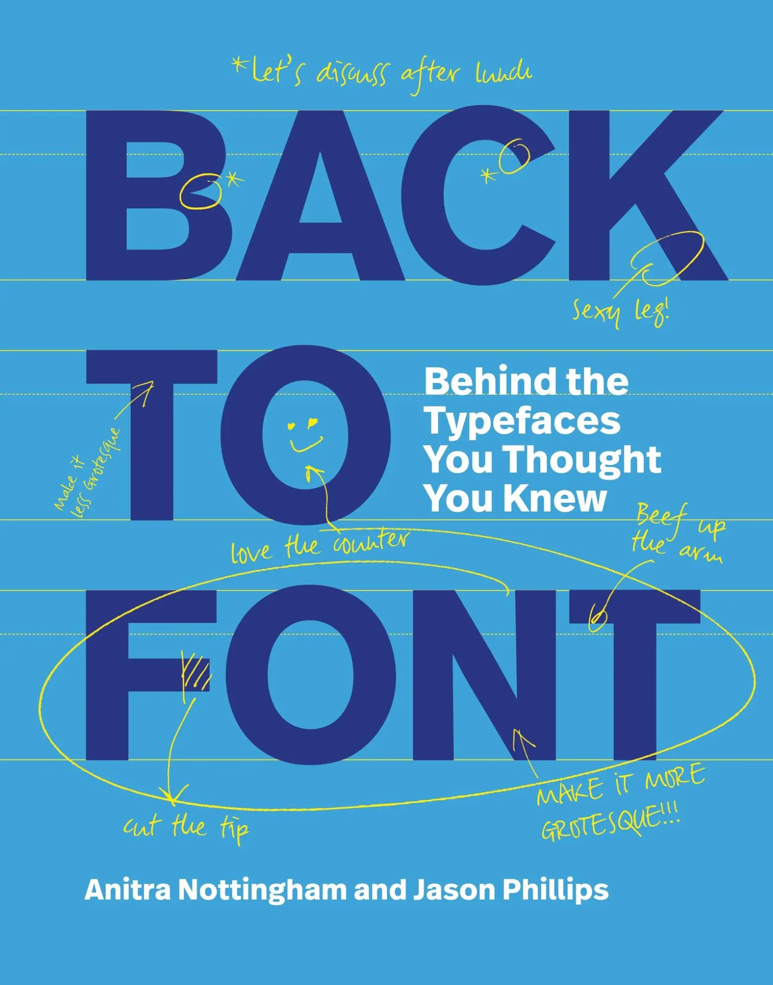 Cover: 9781529438703 | Back to Font | Behind the Typefaces You Thought You Knew | Nottingham