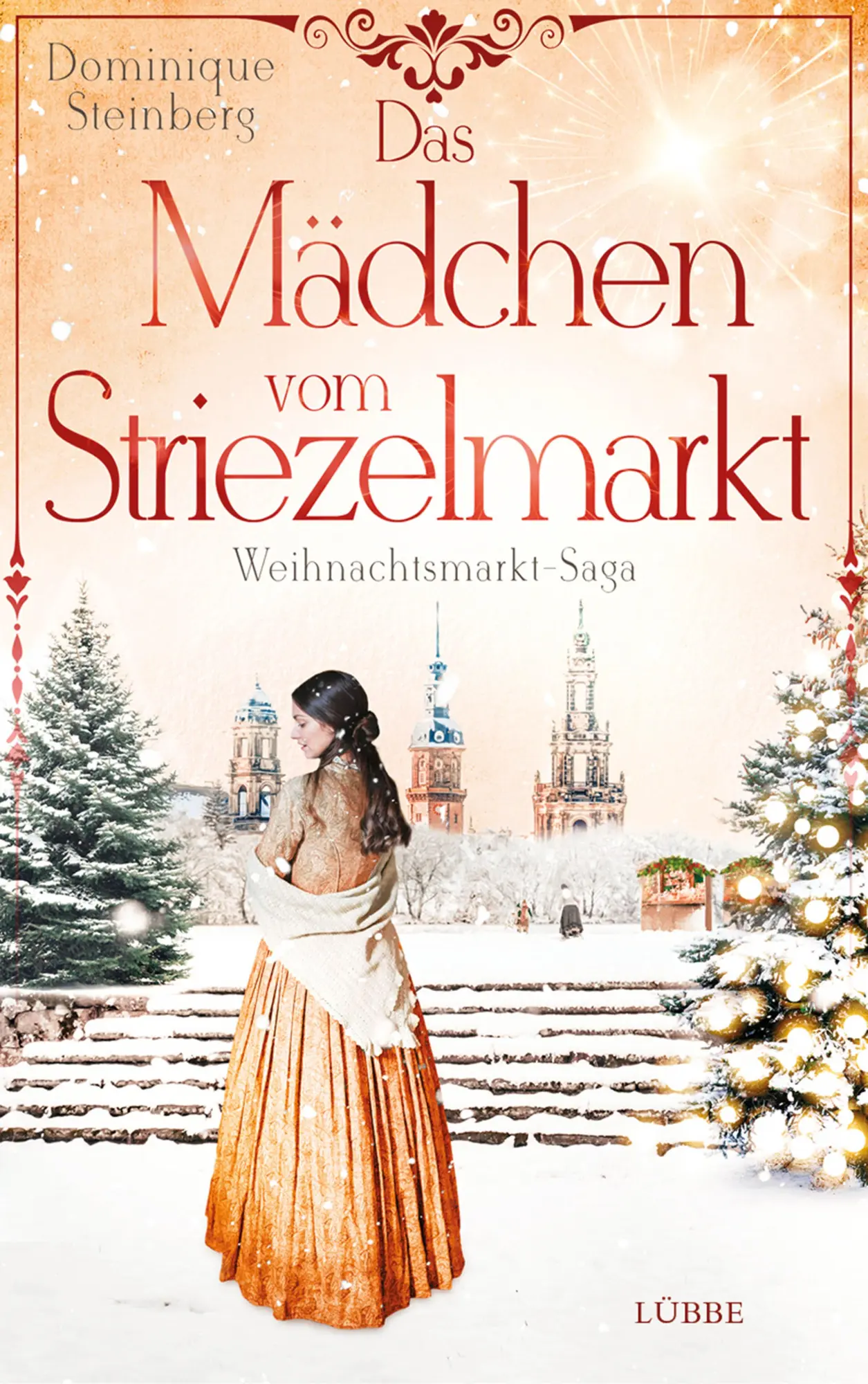 Cover: 9783404188703 | Das Mädchen vom Striezelmarkt | Weihnachtsmarkt-Saga | Steinberg