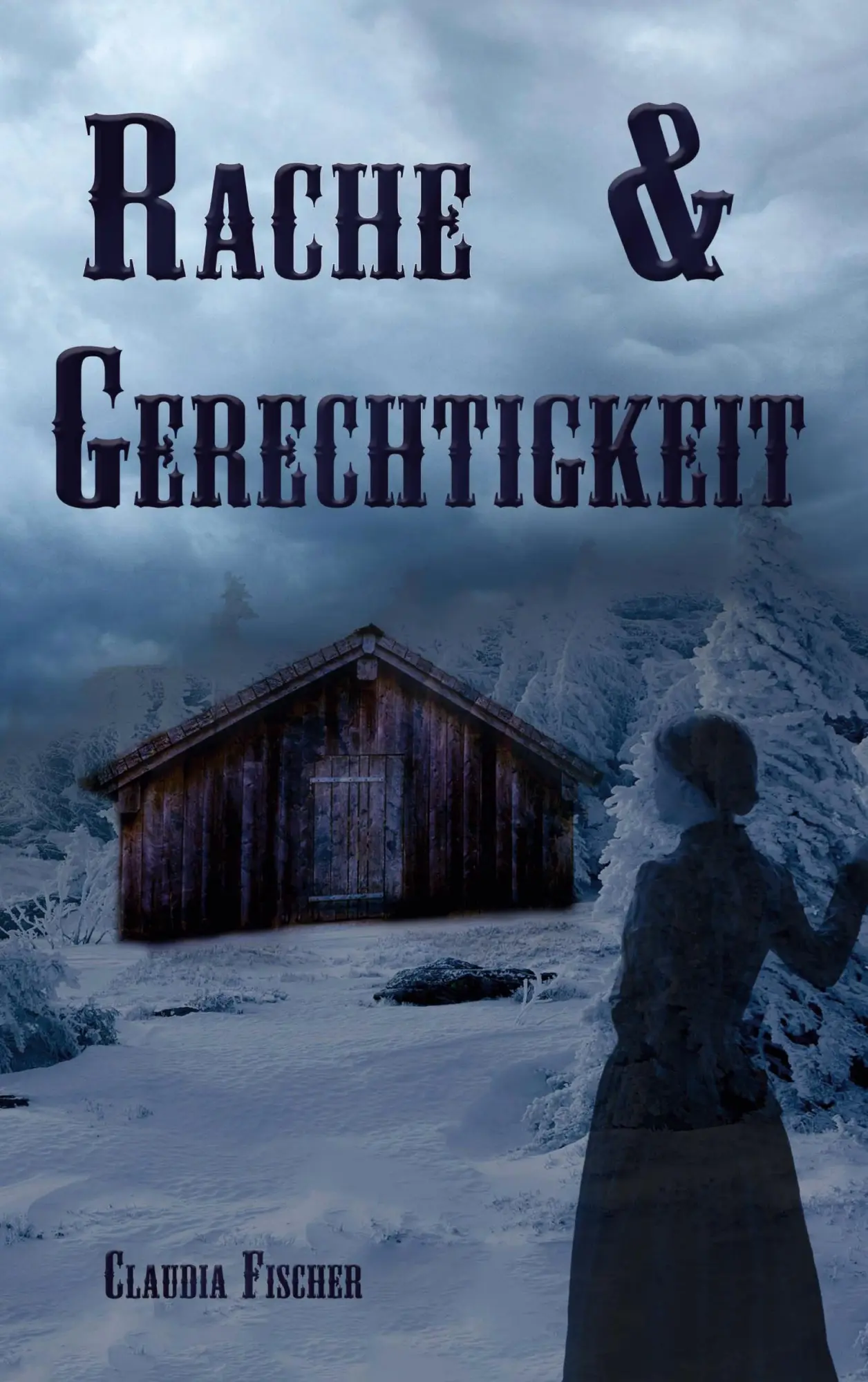 Cover: 9783756878703 | Rache und Gerechtigkeit | Claudia Fischer | Taschenbuch | Paperback