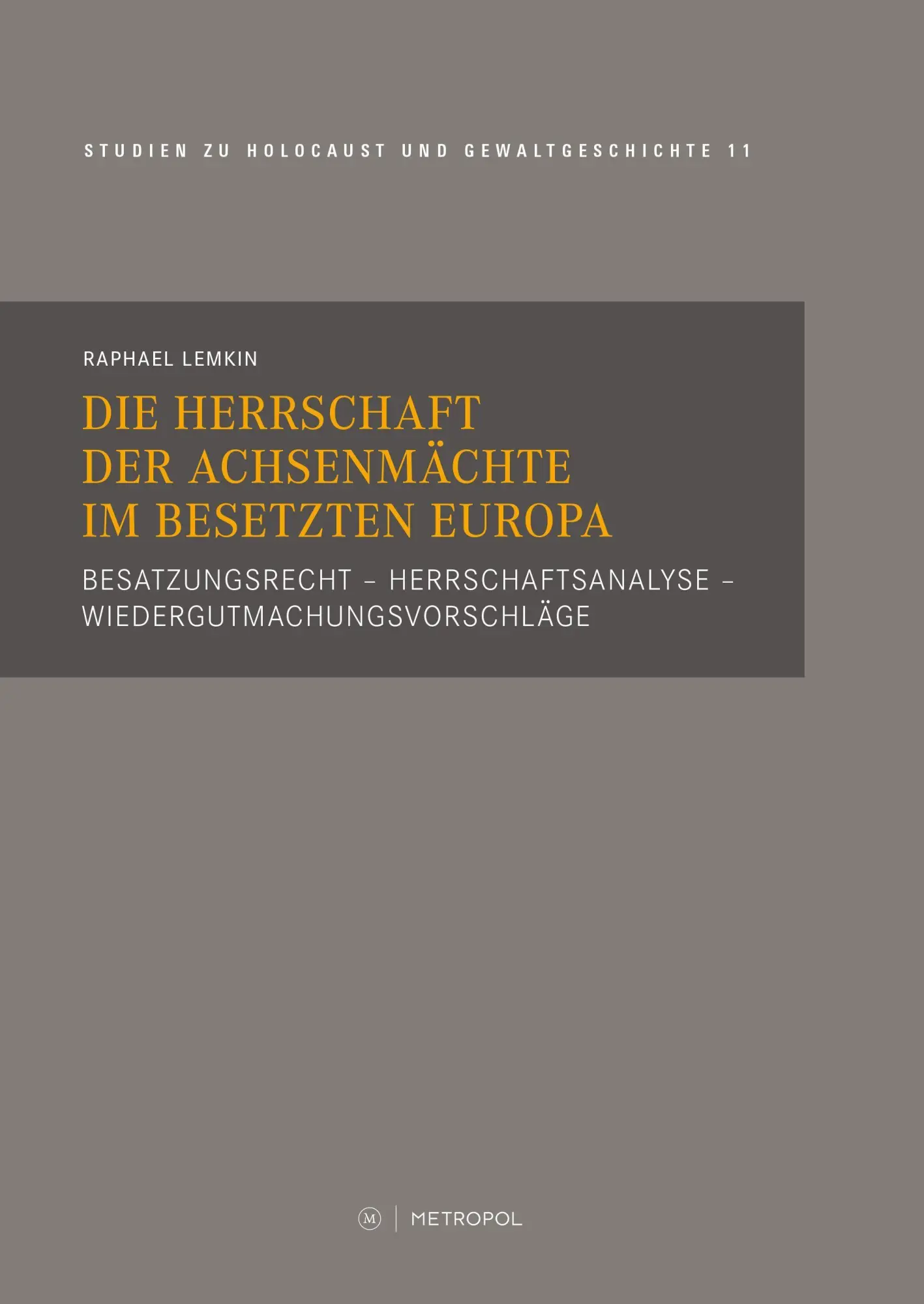 Cover: 9783863318703 | Die Herrschaft der Achsenmächte im besetzten Europa | Raphael Lemkin
