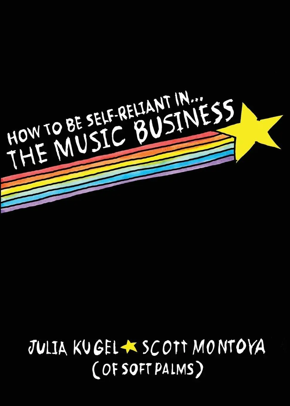 Cover: 9798994898703 | How To Be Self-Reliant In The Music Business | Julia Kugel (u. a.)