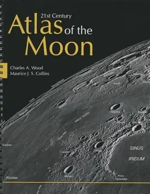 Cover: 9781938228803 | 21st Century Atlas of the Moon | Charles A Wood (u. a.) | Taschenbuch
