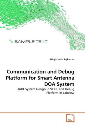 Communication and Debug Platform for Smart Antenna DOA System | UART System Design in VHDL and Debug Platform in Labview | Ningkonsin Rajkumar | Taschenbuch | Englisch | VDM Verlag Dr. Müller - Rajkumar, Ningkonsin