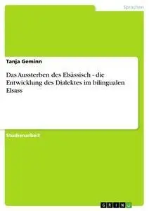 Cover: 9783656498803 | Das Aussterben des Elsässisch - die Entwicklung des Dialektes im...