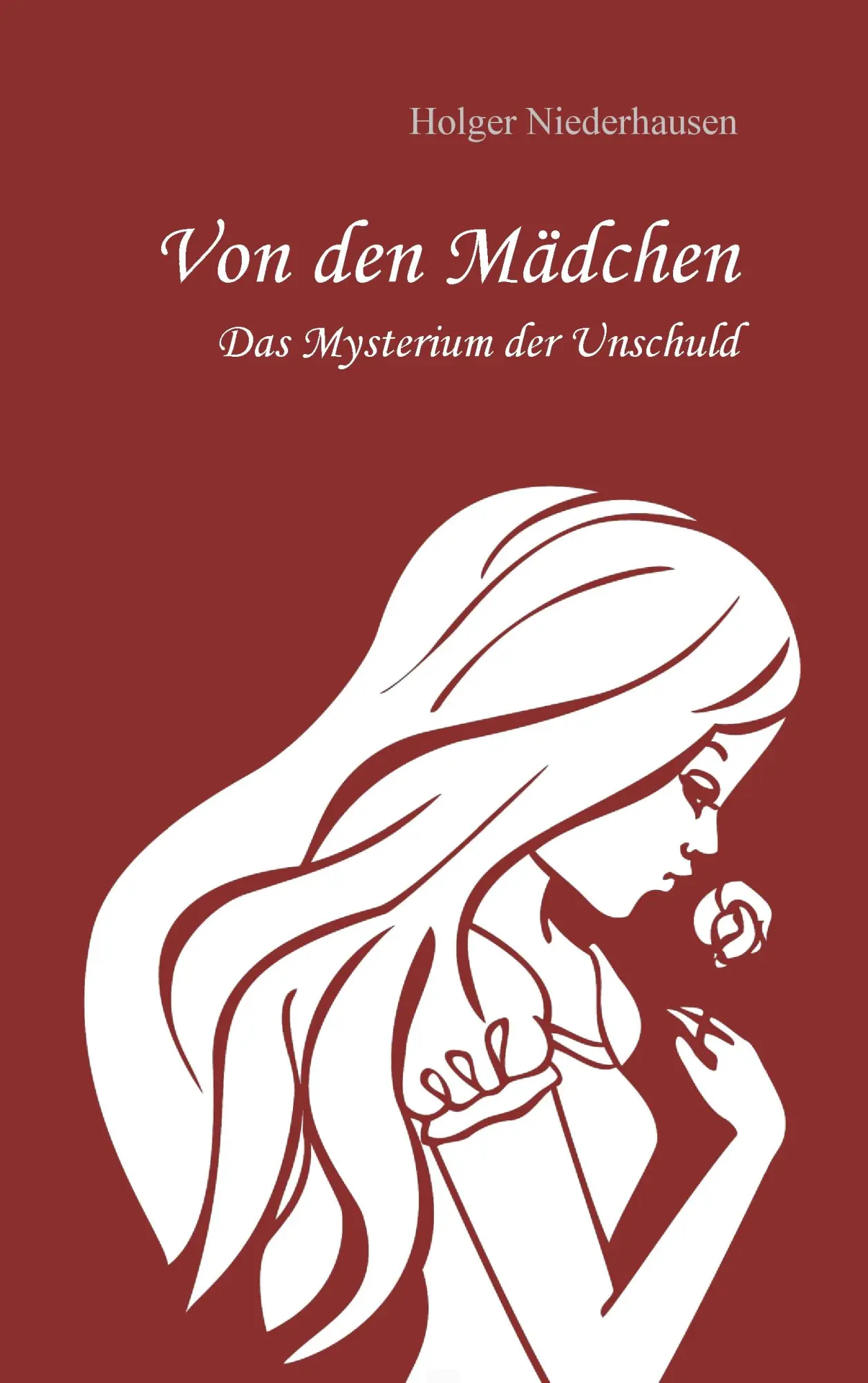 Cover: 9783743138803 | Von den Mädchen | Das Mysterium der Unschuld | Holger Niederhausen
