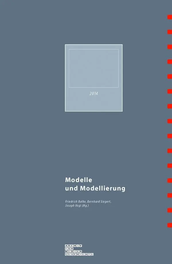 Cover: 9783770558803 | Modelle und Modellierung | Archiv für Mediengeschichte 14 | Balke