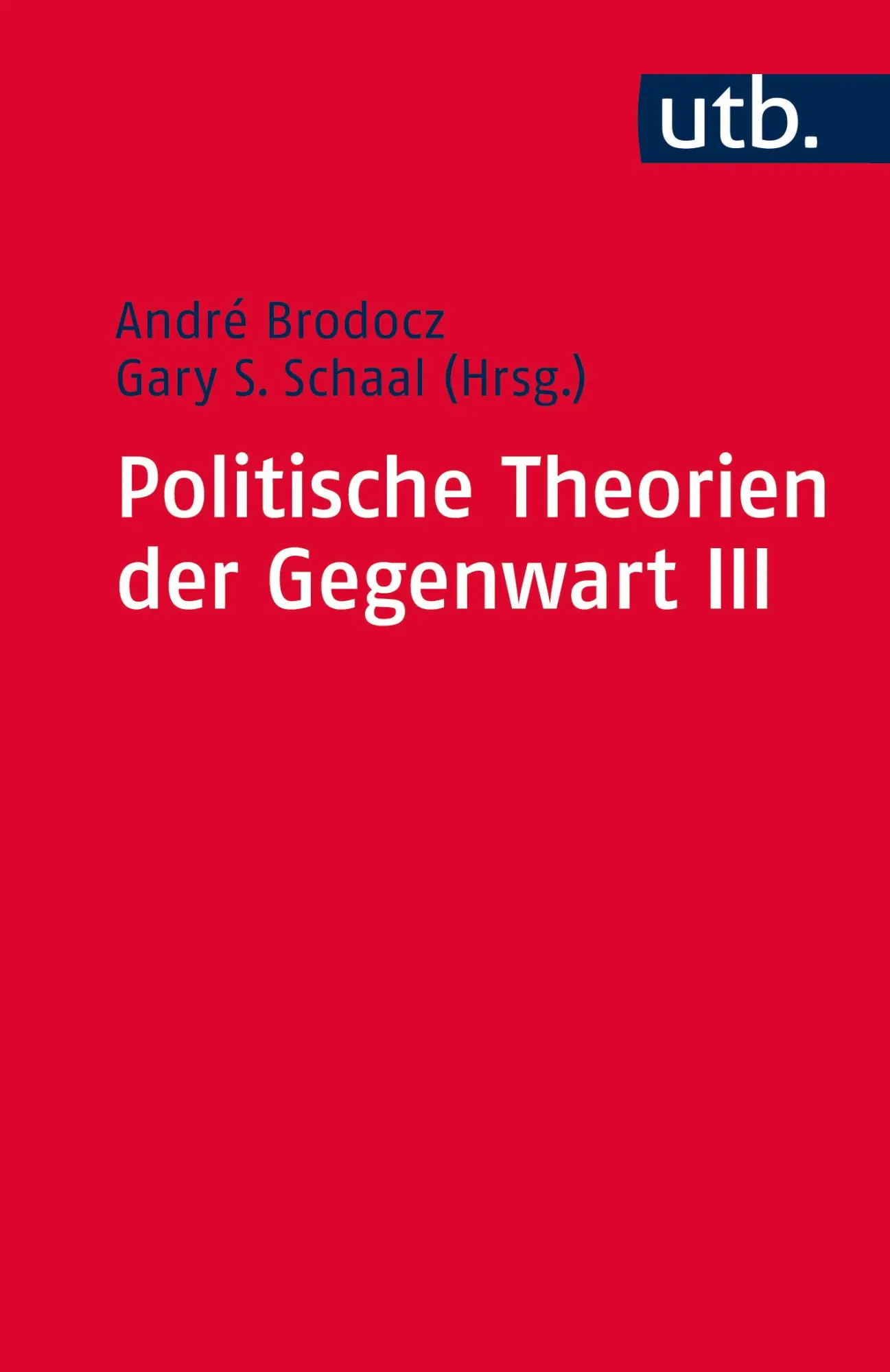 Cover: 9783825238803 | Politische Theorien der Gegenwart III | André Brodocz | Taschenbuch