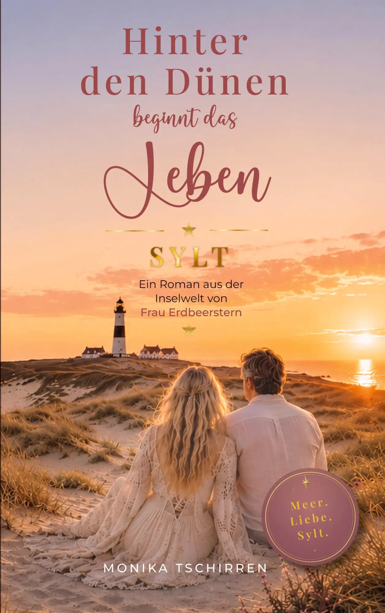 Cover: 9786199408803 | Hinter den Dünen beginnt das Leben | Monika Tschirren | Taschenbuch
