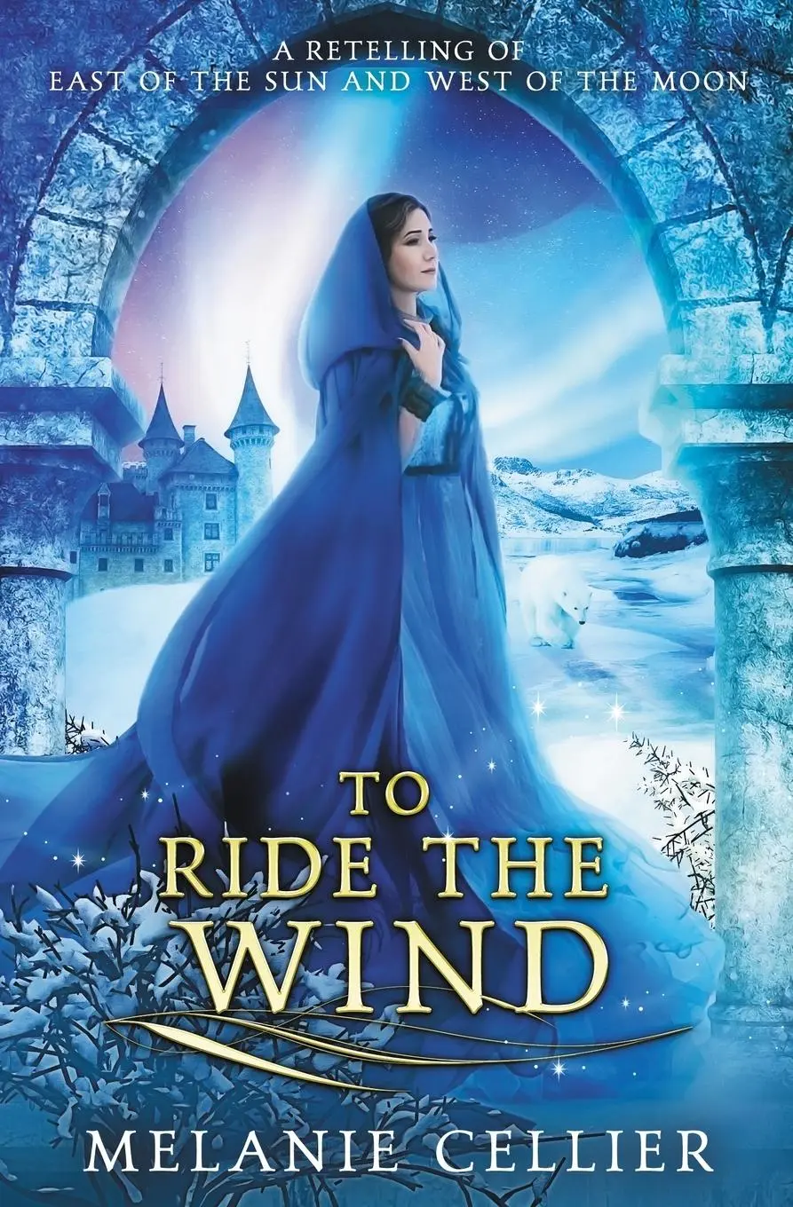 Cover: 9781925898903 | To Ride the Wind | A Retelling of East of the Sun, West of the Moon