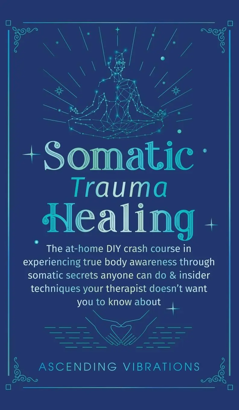 Cover: 9781957718903 | Somatic Trauma Healing | Ascending Vibrations | Buch | Gebunden | 2022