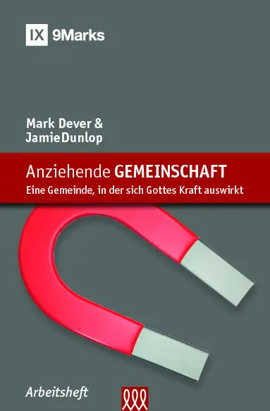 Cover: 9783941988903 | Anziehende Gemeinschaft Arbeitsbuch | Mark Dever | Buch | Buch