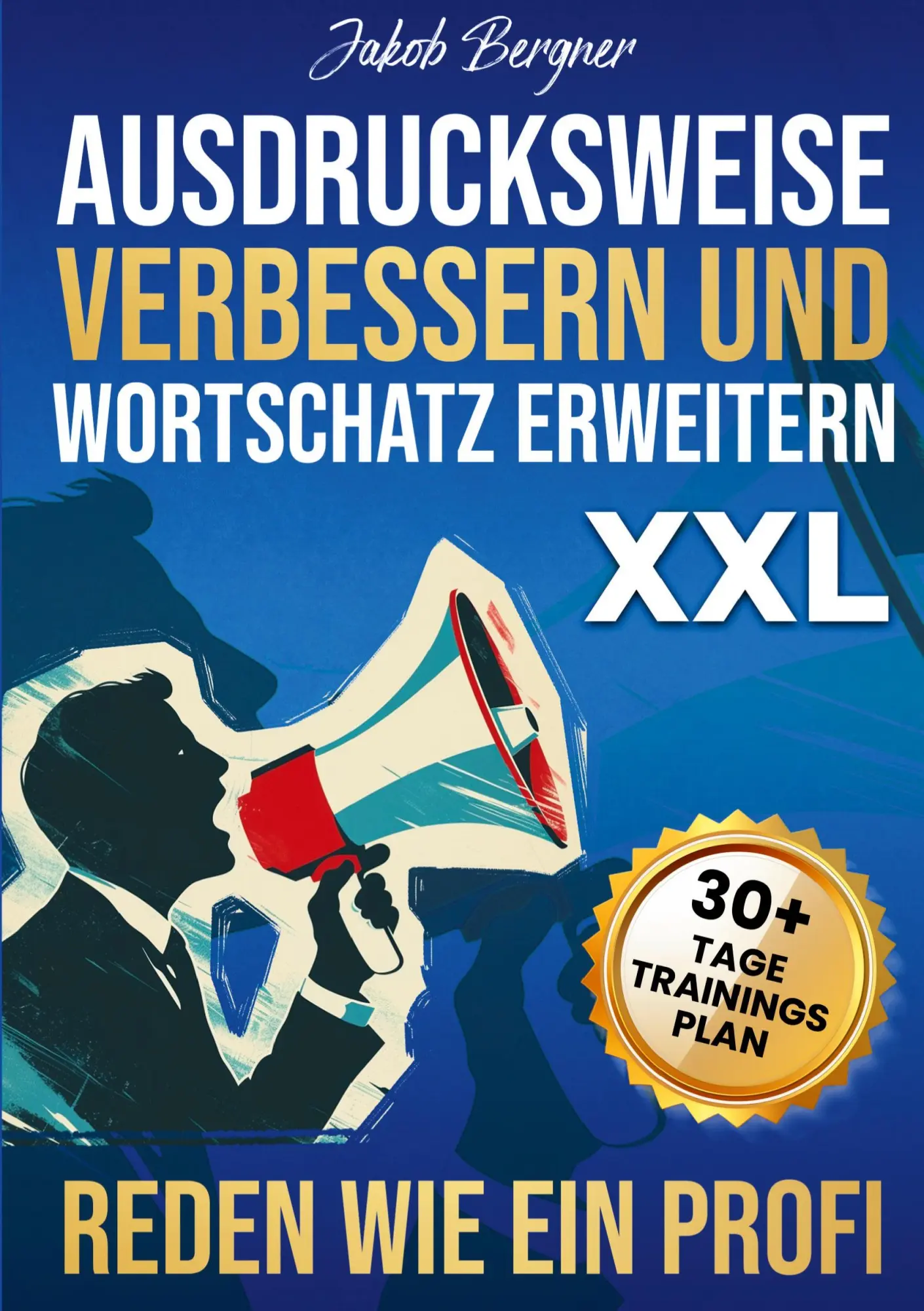 Cover: 9783690489003 | Ausdrucksweise Verbessern und Wortschatz Erweitern XXL | Jakob Bergner