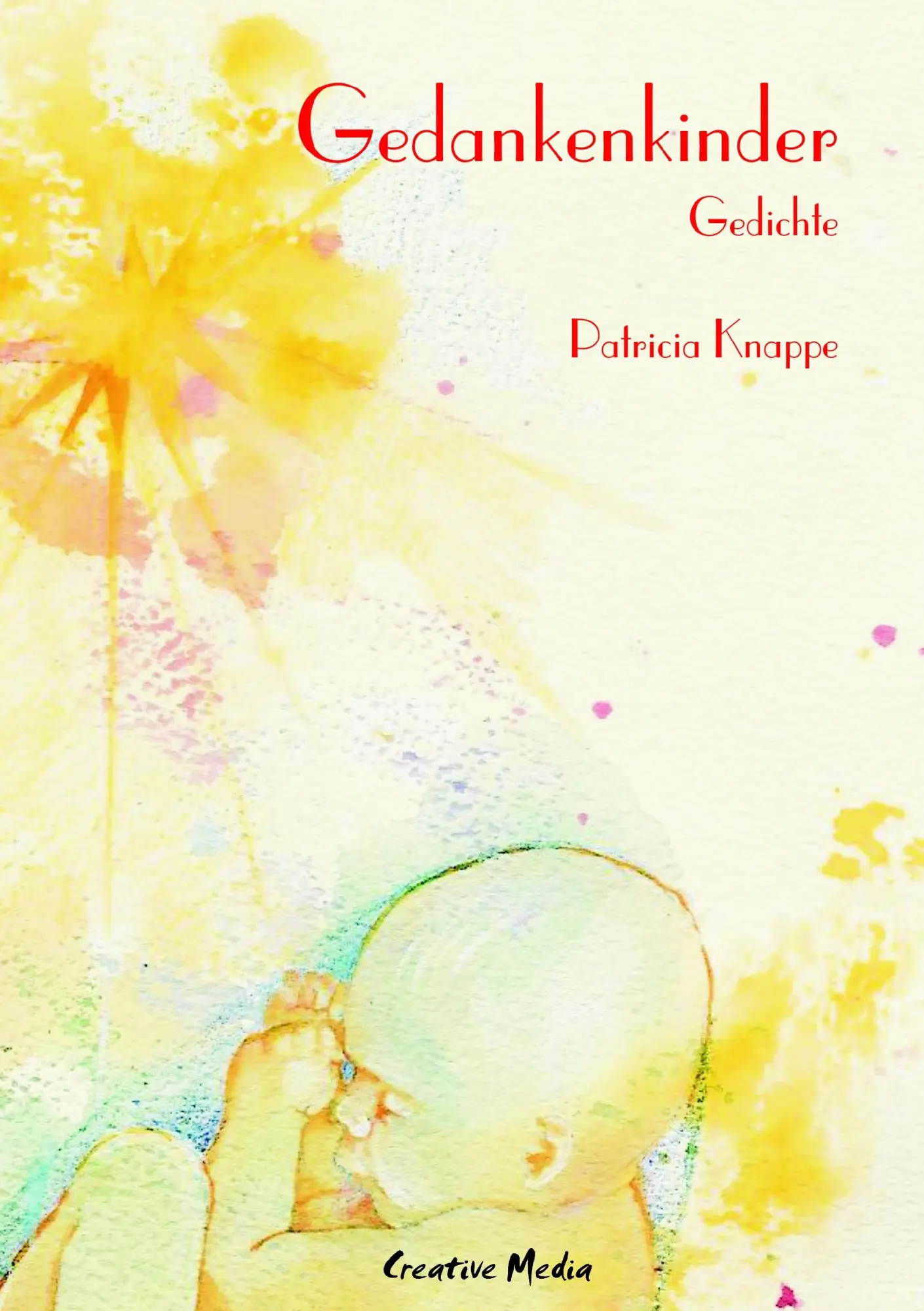 Cover: 9783937609003 | Gedankenkinder | Gedichte | Patricia Knappe | Taschenbuch | 144 S.